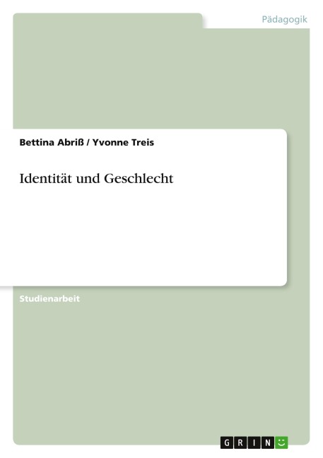 Identität und Geschlecht - Bettina Abriß, Yvonne Treis