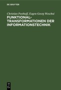 Cover-Bild zum Titel 'Funktionaltransformationen der Informationstechnik' von 'Christian Posthoff, Eugen-Georg Woschni'