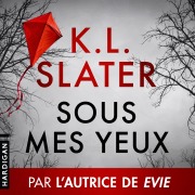 Cover-Bild zum Titel 'Sous mes yeux' von 'K. L. Slater'