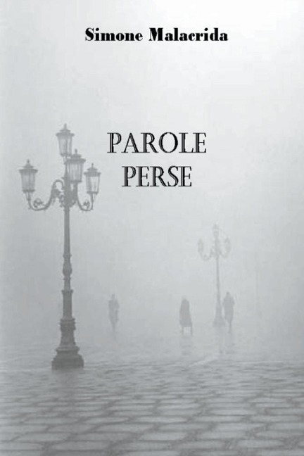 Parole perse - Simone Malacrida