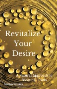 Revitalize Your Desire - Virginia Webber