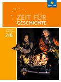 Zeit für Geschichte 7 / 8. Schulbuch. Gymnasien. Niedersachsen - 