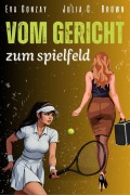 Cover-Bild zum Titel 'Vom gericht zum spielfeld' von 'Eva Gonzay, Julia C. Brown'