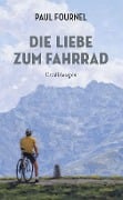 Cover-Bild zum Titel 'Die Liebe zum Fahrrad' von 'Paul Fournel'