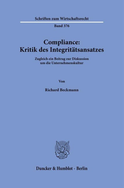Compliance: Kritik des Integritätsansatzes - Richard Beckmann