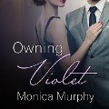 Owning Violet Lib/E - Monica Murphy