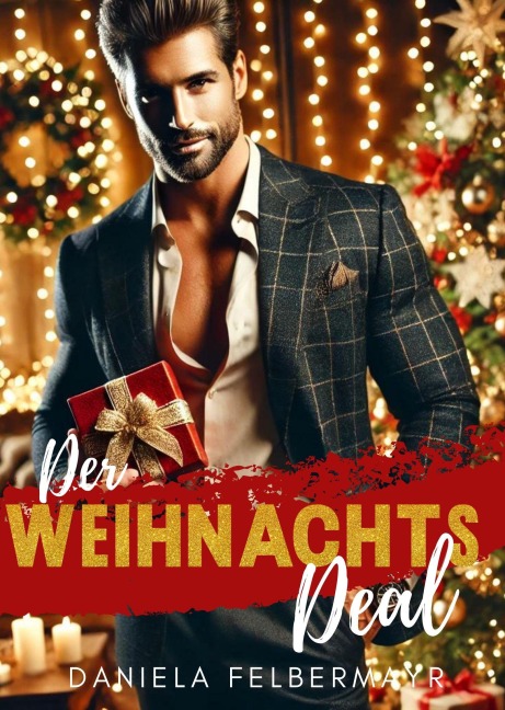 Der Weihnachtsdeal - Daniela Felbermayr