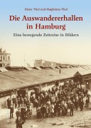 Cover-Bild zum Titel 'Die Auswandererhallen in Hamburg' von 'Dieter Thal'