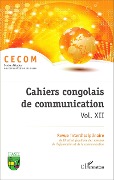 Cover-Bild zum Titel 'Cahiers congolais de communication vol. XII' von 'CECOM (Centre d'etude en communication de masse)'