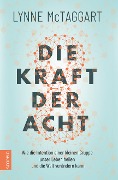 Cover-Bild zum Titel 'Die Kraft der Acht' von 'Lynne Mctaggart'