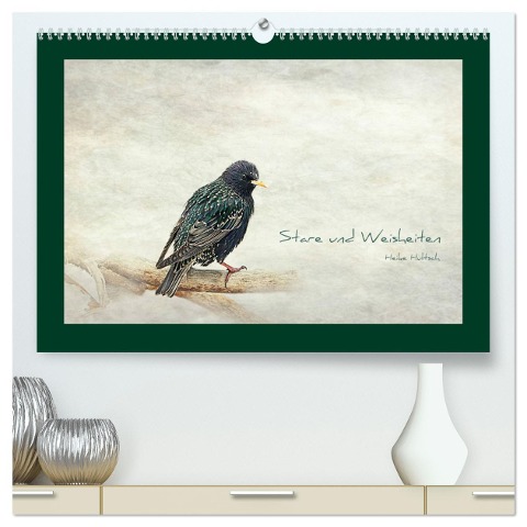 Stare und Weisheiten (hochwertiger Premium Wandkalender 2024 DIN A2 quer), Kunstdruck in Hochglanz - Heike Hultsch