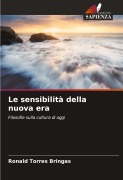 Cover-Bild zum Titel 'Le sensibilità della nuova era' von 'Ronald Torres Bringas'