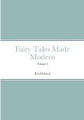 Cover-Bild zum Titel 'Fairy Tales Made Modern' von 'Erin Hylands'