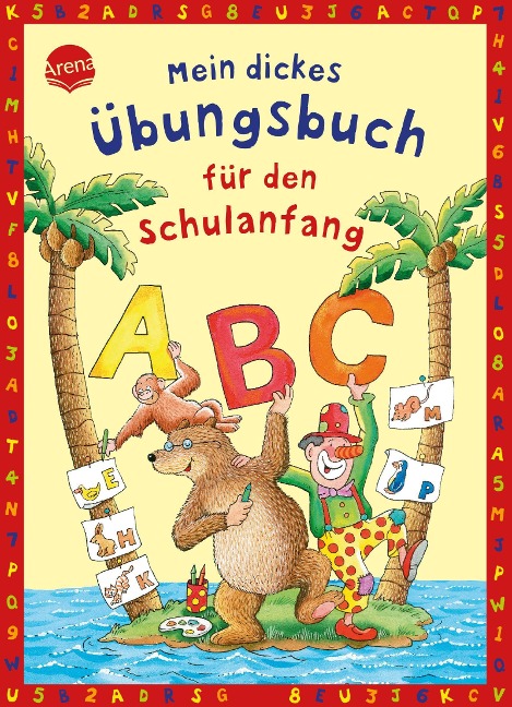 Mein dickes Übungsbuch für den Schulanfang - Carola Schäfer