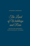 Cover-Bild zum Titel 'The Land of Weddings and Rain' von 'Gediminas Lankauskas'