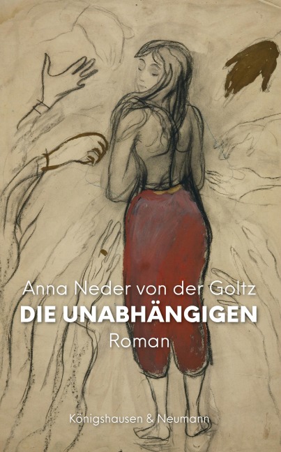 Die Unabhängigen - Anna Neder von der Goltz