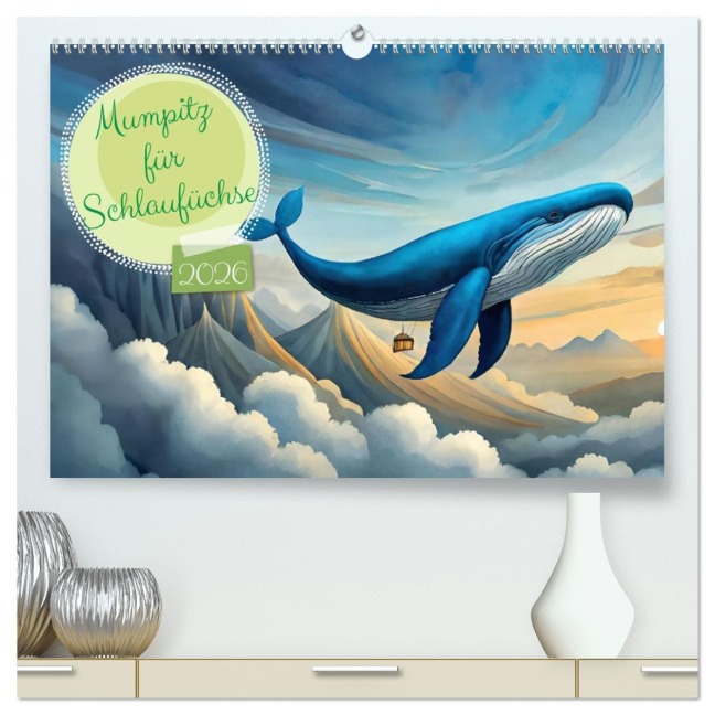 Mumpitz für Schlaufüchse (hochwertiger Premium Wandkalender 2026 DIN A2 quer), Kunstdruck in Hochglanz - Sell Pixs:Sell