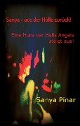 Cover-Bild zum Titel 'Sanya - aus der Hölle zurück' von 'Sanya Pinar'