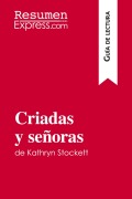 Cover-Bild zum Titel 'Criadas y señoras de Kathryn Stockett (Guía de lectura)' von 'Resumenexpress'