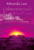 Cover-Bild zum Titel 'Liebesreise nach Australien - Traumhafte Tage in Sydney' von 'Miranda Lee'