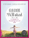 Cover-Bild zum Titel 'Selbstliebe macht stark' von 'Stefanie Carla Schäfer'