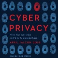 Cyber Privacy: Who Has Your Data and Why You Should Care - April Falcon Doss