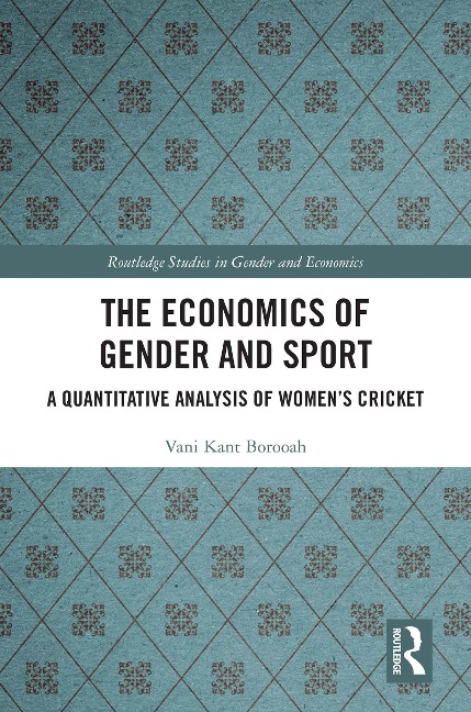 The Economics of Gender and Sport - Vani Kant Borooah