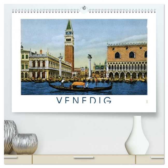 Erinnerungen an das alte Venedig: Historische Stiche von der Lagunenstadt (hochwertiger Premium Wandkalender 2026 DIN A2 quer), Kunstdruck in Hochglanz - Calvendo Calvendo