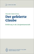 Cover-Bild zum Titel 'Der gefeierte Glaube' von 'Alexander Saberschinsky'
