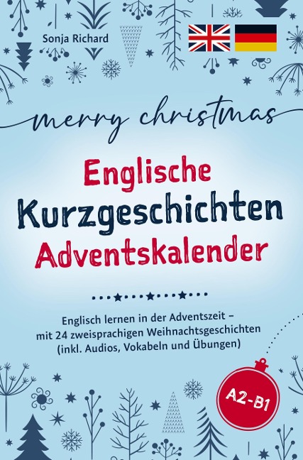 Merry Christmas - Englische Kurzgeschichten Adventskalender: - Sonja Richard