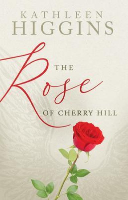 The Rose of Cherry Hill - Kathleen Higgins