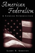 Cover-Bild zum Titel 'American Federalism: A Concise Introduction' von 'Larry N. Gerston'