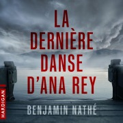 Cover-Bild zum Titel 'La Dernière danse d'Ana Rey' von 'Benjamin Nathé'