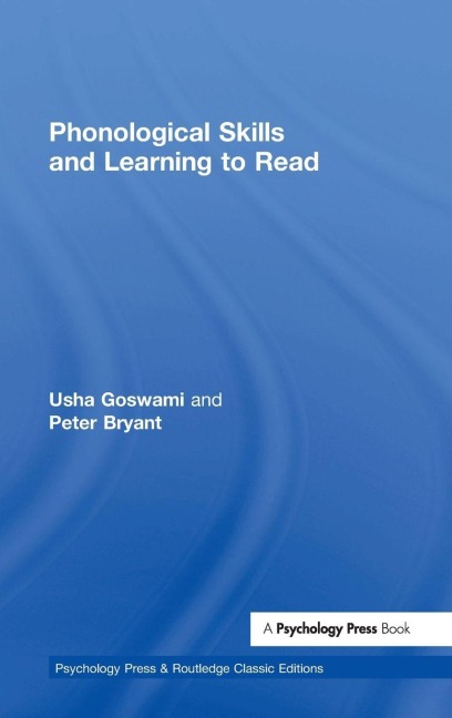 Phonological Skills and Learning to Read - Usha Goswami, Peter Bryant