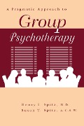Cover-Bild zum Titel 'A Pragamatic Approach To Group Psychotherapy' von 'Henry Spitz, Susan Spitz'