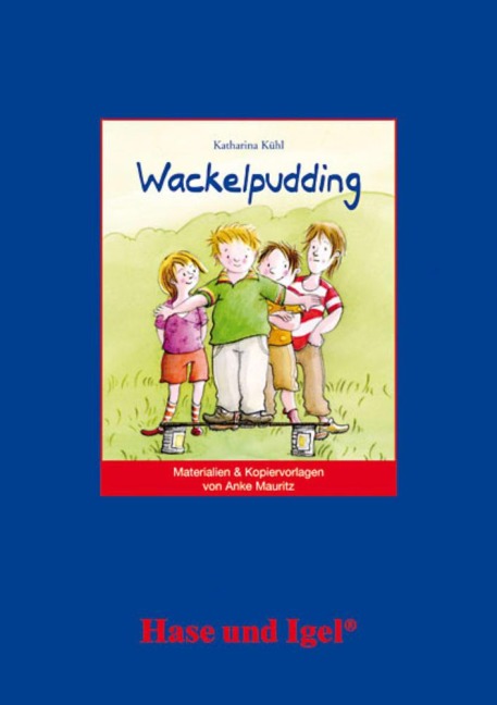 Wackelpudding: Begleitmaterial - Anke Mauritz, Katharina Kühl