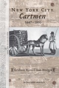 Cover-Bild zum Titel 'New York City Cartmen, 1667-1850' von 'Graham Russell Gao Hodges'
