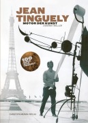 Cover-Bild zum Titel 'Jean Tinguely - Motor der Kunst' von 'Dominik Müller'