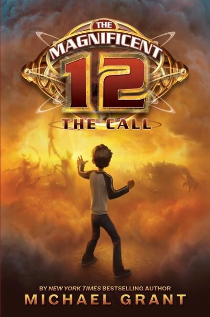 The Magnificent 12: The Call - Michael Grant