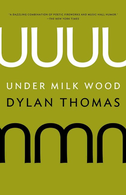 Under Milk Wood - Dylan Thomas