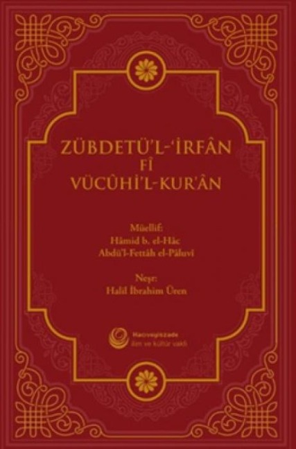 Zübdetül-Irfan Fi Vücuhil-Kuran Ciltli - Abdü&, Hamid b. el-Hac