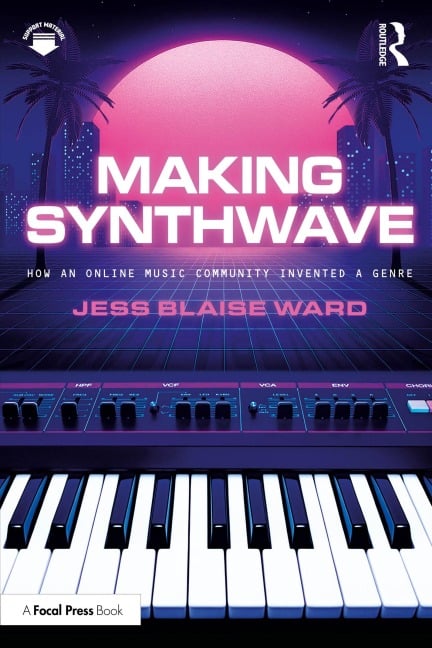 Making Synthwave - Jess Blaise Ward