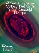 Cover-Bild zum Titel 'What Happens When Earth is Your Second Home?' von 'Susan Hart'