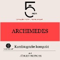 Archimedes: Kurzbiografie kompakt - Jürgen Fritsche, Minuten, Minuten Biografien