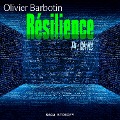 Résilience, T4 : Vérité - Olivier Barbotin