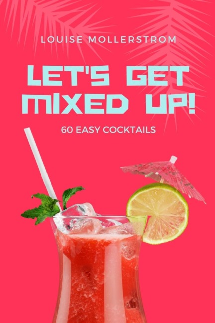Let's Get Mixed Up - Kristina Mollerstrom