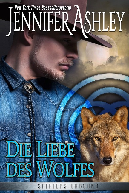 Die Liebe des Wolfes (Shifters Unbound: Deutsche Ausgabe) - Jennifer Ashley