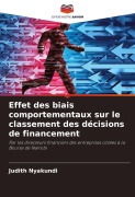 Cover-Bild zum Titel 'Effet des biais comportementaux sur le classement des décisions de financement' von 'Judith Nyakundi'