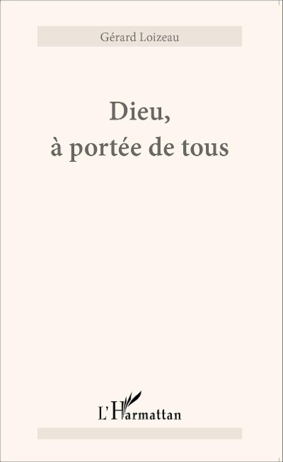 Dieu, à portée de tous - Loizeau
