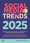Cover-Bild zum Titel 'Social Media Trends 2025' von 'Daniel Elger de Castro Luís'